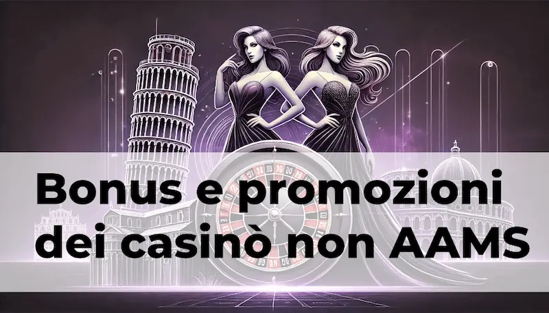 Non AAMS Bonus Promozioni e bonus